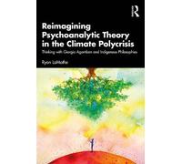 Reimagining Psychoanalytic Theory in the Climate Polycrisis: Thinking with Giorgio Agamben and Indigenous Philosophies