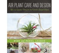 Ryan Lesseig Meriel Lesseig Air Plant Care and Design (Tascabile)