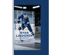 RYAN LINDGREN BIOGRAPHY: Blue Line Backbone - The Rise of a Relentless NHL Defender