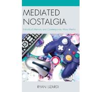 Ryan Lizardi Mediated Nostalgia (Copertina rigida)