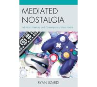 Ryan Lizardi Mediated Nostalgia (Copertina rigida)