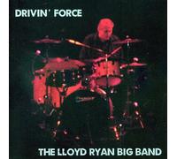 The Lloyd Ryan Big Band Drivin' Force (CD) Album