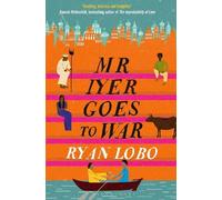 Ryan Lobo Mr Iyer Goes to War (Tascabile)