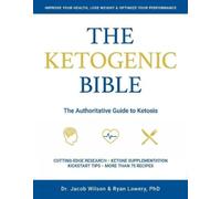 Ryan Lowery Jacob Wilson Ketogenic Bible (Tascabile)