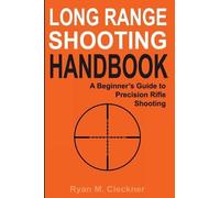 Ryan M Cleckner Long Range Shooting Handbook (Tascabile)