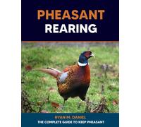 Ryan M Daniel Pheasant Rearing (Tascabile)