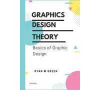 Ryan M Green Graphics Design Theory (Tascabile)