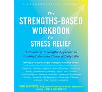 Ryan M Niemiec The Strengths-Based Workbook for Stress Relief (Tascabile)