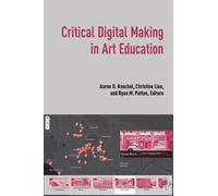 Ryan M. Patton Critical Digital Making in Art Education (Tascabile)