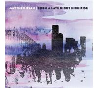 Ryan, Matthew - From A Late Night High Rise