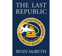 Ryan McBeth The Last Republic (Tascabile) Deseret