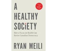 Ryan Meili A Healthy Society, Updated and Expanded Edition (Tascabile)