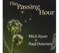 Mick Ryan & Paul Downes The Passing Hour (CD) Album