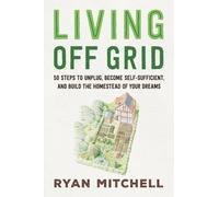 Ryan Mitchell Living Off Grid (Tascabile)