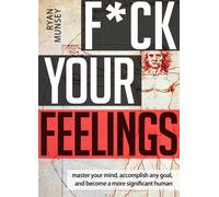 Ryan Munsey Fck Your Feelings (Tascabile)