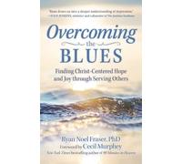 Ryan Noel Fraser PhD Overcoming the Blues (Tascabile)