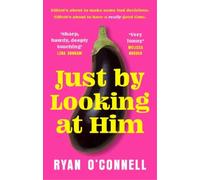 Ryan O'Connell Just By Looking at Him (Tascabile)