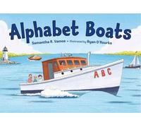 Ryan O'Rourke Samantha R. Vamos Alphabet Boats (Copertina rigida)