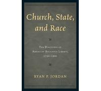Ryan P. Jordan Church, State, and Race (Copertina rigida)