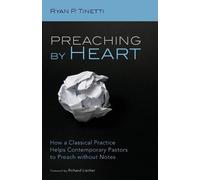 Ryan P Tinetti Preaching by Heart (Tascabile)