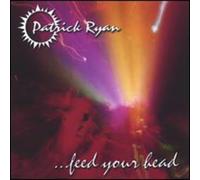 Ryan Patrick - Feed Your Head