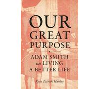 Ryan Patrick Hanley Our Great Purpose (Copertina rigida)