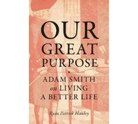 Ryan Patrick Hanley Our Great Purpose (Tascabile)