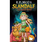 Ryan Paul McGowan R P McG Slamdalf the Hoop Mage (Tascabile)