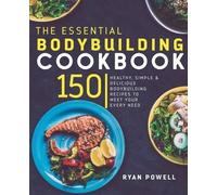 Ryan Powell Essential Bodybuilding Cookbook (Tascabile)