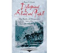 Ryan Quint Determined to Stand and Fight (Tascabile) Emerging Civil War Series