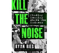 Ryan Ries Kill the Noise (Tascabile)