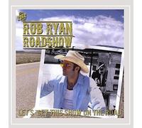Ryan, Rob Roadshow - Lets Get This Show on the Road