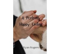 Ryan Rogers A Perfectly Happy Ending (Tascabile)