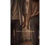 Ryan Ruhl Before We Say Anything (Tascabile)