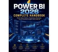 Ryan S Perino Power BI 2026 Complete Handbook (Tascabile)