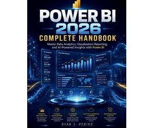 Ryan S Perino Power BI 2026 Complete Handbook (Tascabile)