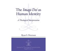 Ryan S. Peterson The Imago Dei as Human Identity (Tascabile)