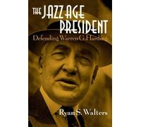 Ryan S. Walters The Jazz Age President (Copertina rigida)