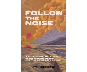Ryan Schuster Follow the Noise (Tascabile)