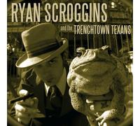 Ryan Scroggins/The Trenchtown Texans Trenchtown Texans (CD)