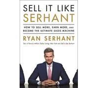 Ryan Serhant Sell It Like Serhant (Tascabile)