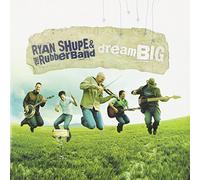 Ryan Shupe & The Rubberband - Dream Big