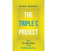 Ryan Spence The Triple C Project (Tascabile)