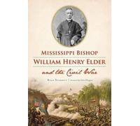 Ryan Starrett Cleta Mississippi Bishop William Henry Elder and the (Tascabile)