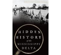 Ryan Starrett Joshua Keith Fore Hidden History of the Mississippi De (Tascabile)