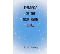 Ryan Sterling Embrace of the Northern Chill (Tascabile)