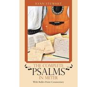 Ryan Stewart The Complete Psalms in Meter (Tascabile)