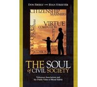 Ryan Streeter Don Eberly The Soul of Civil Society (Tascabile)
