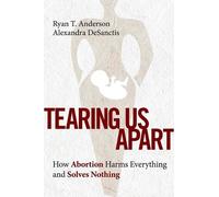 Ryan T Anderson Alexandra Desanctis Tearing Us Apart (Copertina rigida)