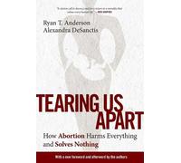 Ryan T Anderson Alexandra Desanctis Tearing Us Apart (Tascabile)
